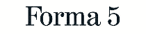 Forma5